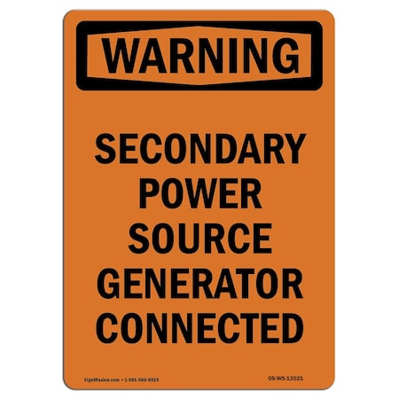 Signmission Safety Sign, OSHA WARNING, 18" Height, Aluminum, Secondary Power Source Generator, Portrait OS-WS-A-1218-V-13521